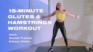 15-Minute Glutes & Hamstrings Workout With Kelsey Wells