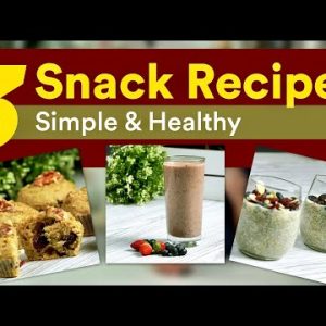 3 Healthy Snack Recipes to Try (Only 5 - 8 Ingredients Each!!) | Joanna Soh