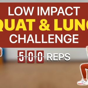 Low Impact Squat & Lunge Challenge (500 Reps!) | Joanna Soh
