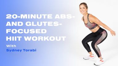 20-Minute Bodyweight Abs-and Glutes-Focused HIIT Workout With Sydney Torabi