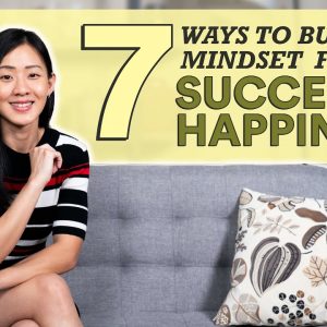 7 Ways to Build a Mindset for Success & Happiness | Joanna Soh