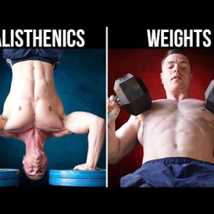 Why Calisthenics AND Weights Is Most Effective (DO BOTH)