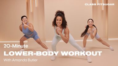 20-Minute Lower-Body Workout With Amanda Butler | POPSUGAR FITNESS