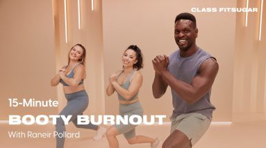 15-Minute Booty Burnout With Raneir Pollard | POPSUGAR FITNESS