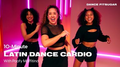 10-Minute Latin-Inspired Dance Cardio Workout With Poofy Moffitino | POPSUGAR FITNESS