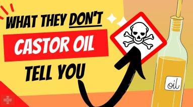 CASTOR OIL what they DON'T tell you about it !