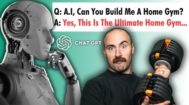 Asking ChatGPT To Build Me A Home Gym…