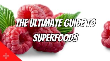 The Ultimate Guide to Superfoods: Unlocking Nature's Powerhouses