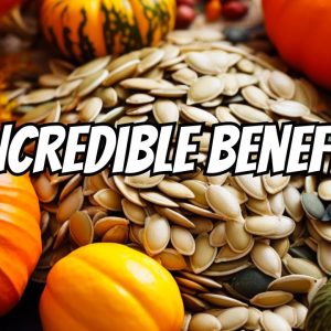 Six Incredible Benefits of Pumpkin Seeds for Your Health