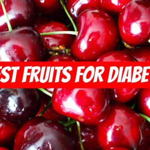 9 Best Fruits For Diabetics ?