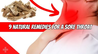 9 Natural Remedies For A Sore Throat