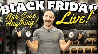 Coop’s Black Friday Home Gym AMA Extravaganza…LIVE!