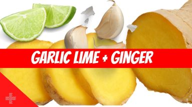 Exploring 9 Health Benefits Of Garlic Lime And Ginger