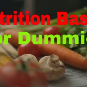 Nutrition Basics for Dummies