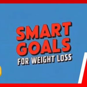 Smart Goals for Weight Loss