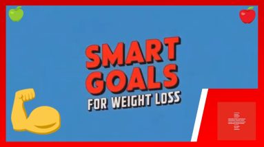 Smart Goals for Weight Loss