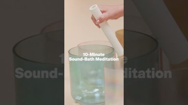 10-Minute Sound-Bath Meditation to Reduce Stress